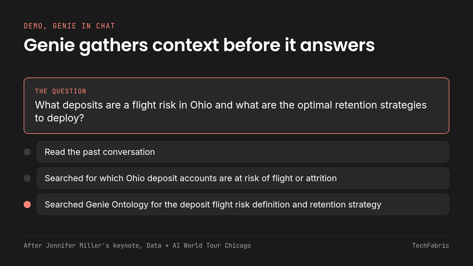 Genie read the past conversation and searched the Genie Ontology before it answered the flight-risk question. A question about Ohio flight-risk deposits, with the three steps Genie took to gather context.