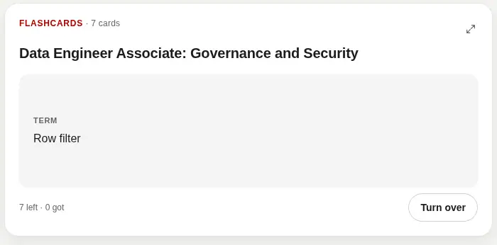 The front of a flashcard for the Data Engineer Associate, asking the term row filter.