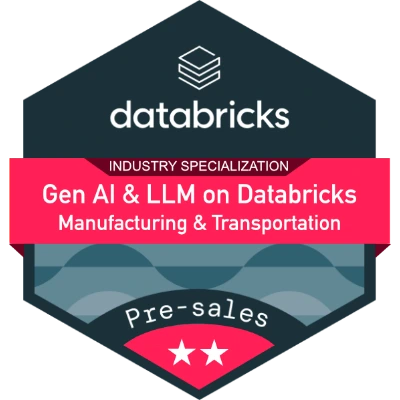 Databricks Partners accreditation: Gen AI and LLM on Databricks, Manufacturing and Transportation